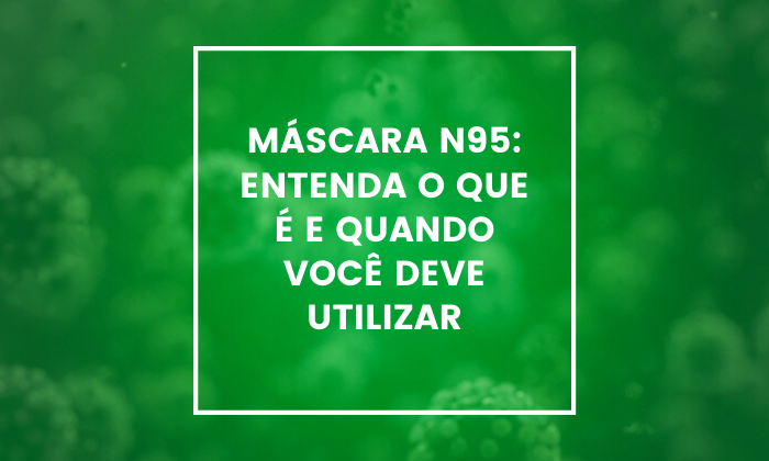  mascara-n95-entenda-o-que-e-e-quando-voce-deve-utilizar 