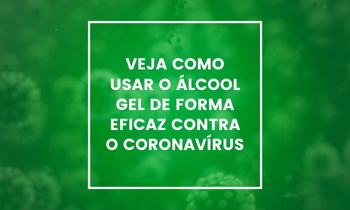  veja-como-usar-o-alcool-gel-de-forma-eficaz-contra-o-coronavirus 