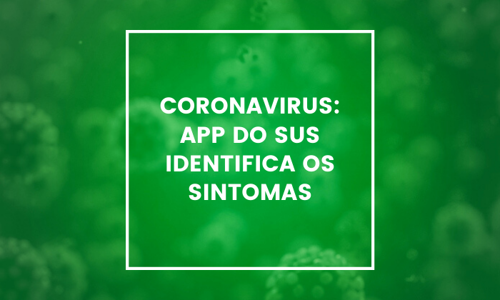  coronavirus-app-do-sus-identifica-os-sintomas 