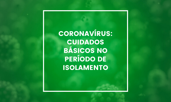  coronavirus-cuidados-basicos-no-periodo-de-isolamento 