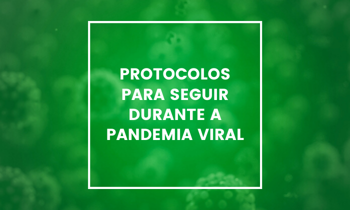  protocolos-para-seguir-durante-a-pandemia-viral 