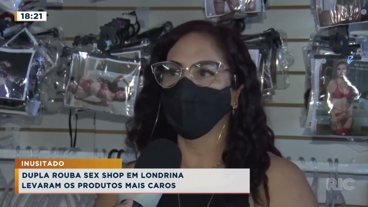 Dupla rouba Sex shop em Londrina: levaram os produtos mais caros -  RIC.com.br