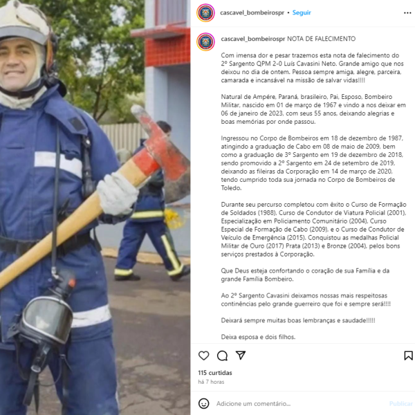 O Corpo de Bombeiros postou uma homenagem.