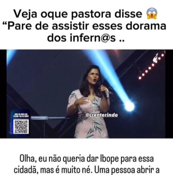 pastora com discurso 'anti-doramas'